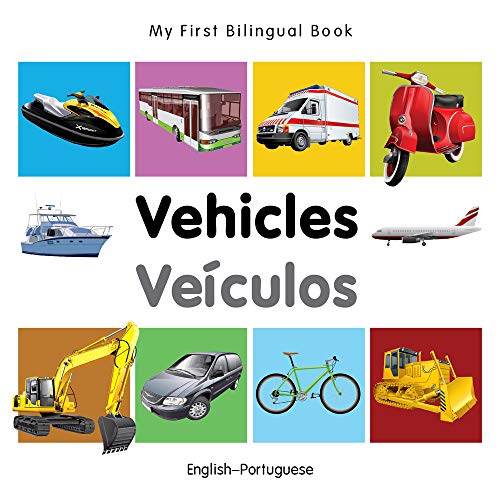 My First Bilingual BookVehicles (EnglishPortuguese) [Board book]