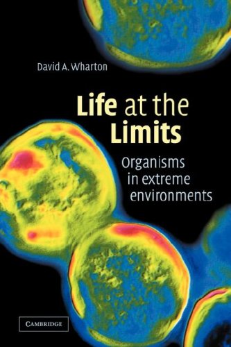 Life at the Limits Organisms in Extreme Environments [Paperback]