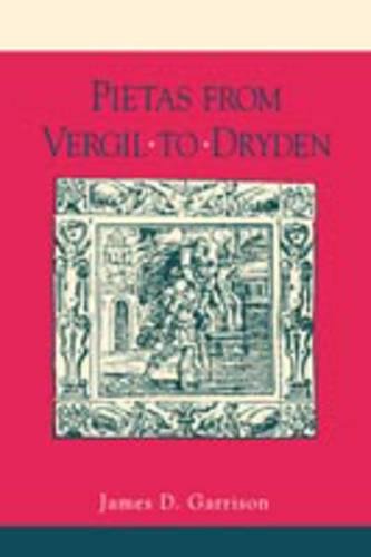 Pietas from Vergil to Dryden [Paperback]