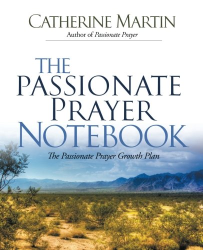 The Passionate Prayer Notebook The Passionate Prayer Groth Plan [Paperback]