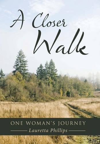 A Closer Walk One Woman's Journey [Hardcover]