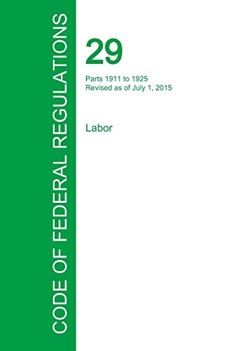 Code Of Federal Regulations Title 29, Volume 7, July 1, 2015 [Paperback]