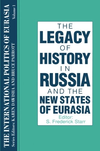 The International Politics of Eurasia v. 1 The Influence of History [Paperback]