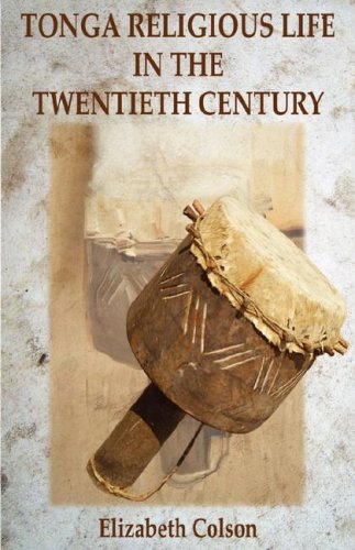 Tonga Religious Life In The Tentieth Century [Paperback]