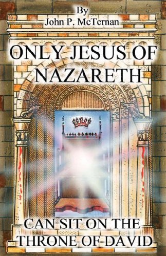 Only Jesus Of Nazareth Can Sit On The Throne Of David [Paperback]