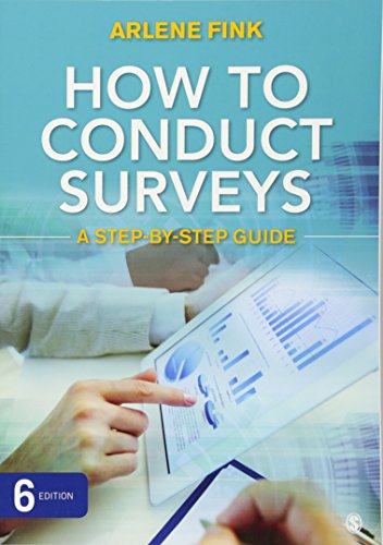 How to Conduct Surveys: A Step-by-Step Guide [Paperback]