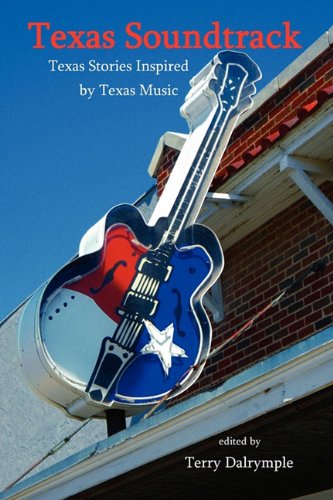 Texas Soundtrack, Stories Inspired By Texas Music [Paperback]