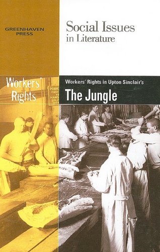 Worker's Rights in Upton Sinclair's - The Jungle [Paperback]