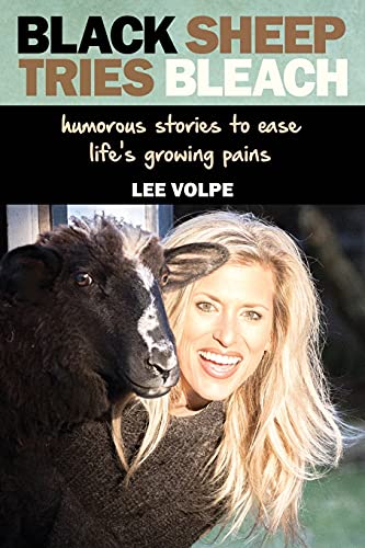 Black Sheep Tries Bleach Humorous Stories To Ease Life's Groing Pains [Paperback]