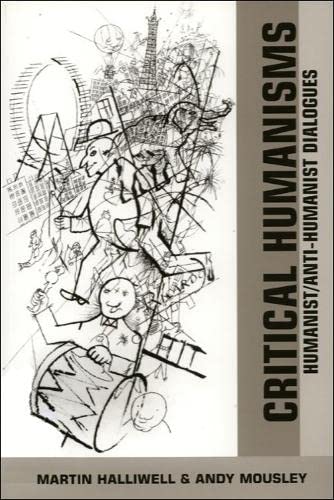 Critical Humanisms Humanist/Anti-Humanist Dialogues [Hardcover]