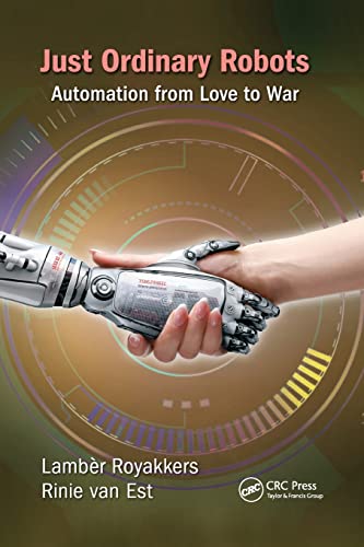 Just Ordinary Robots Automation from Love to War [Paperback]