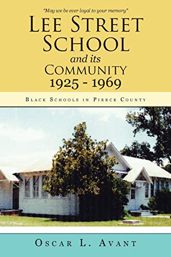 Lee Street School And Its Community 1925 - 1969 Black Schools In Pierce County [Paperback]