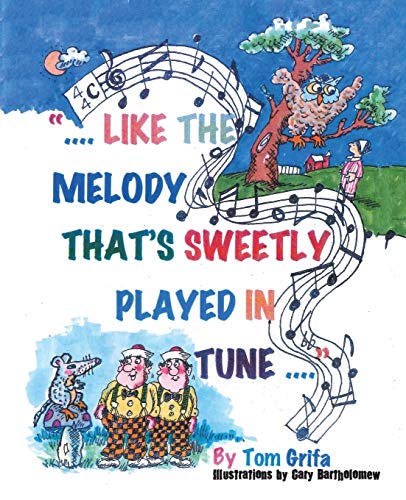 Like The Melody That's Seetly Played In Tune [Paperback]