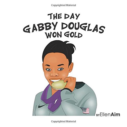 The Day Gabby Douglas Won Gold [Paperback]