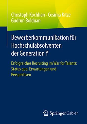 Beerberkommunikation fr Hochschulabsolventen der Generation Y Erfolgreiches R [Paperback]