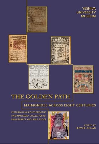 The Golden Path: Maimonides Across Eight Centuries [Paperback]