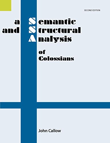 A Semantic And Structural Analysis Of Colossians, 2nd Edition (semantic And Stru [Paperback]