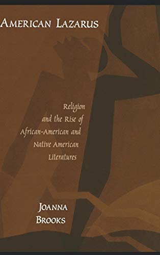 American Lazarus Religion and the Rise of African-American and Native American  [Hardcover]