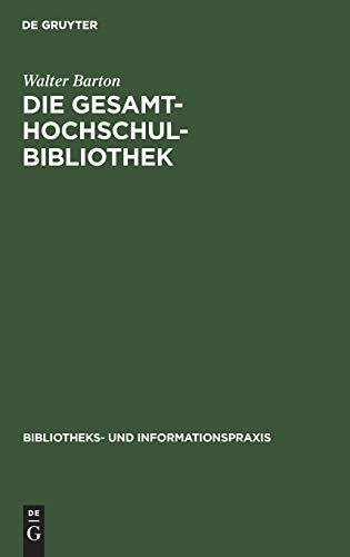 Die Gesamthochschulbibliothek  Erfahrungen Im Bibliotheksverbund Nordrhein-Wetf [Hardcover]