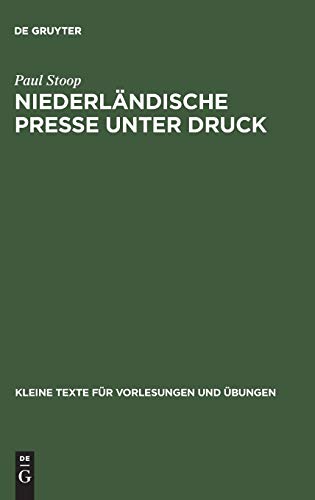 Niederlndische Presse Unter Druck  Deutsche Ausrtige Pressepolitik und die N [Hardcover]