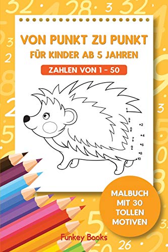 Von Punkt Zu Punkt Fur Kinder Ab 5 Jahren - Zahlen Von 1 - 50