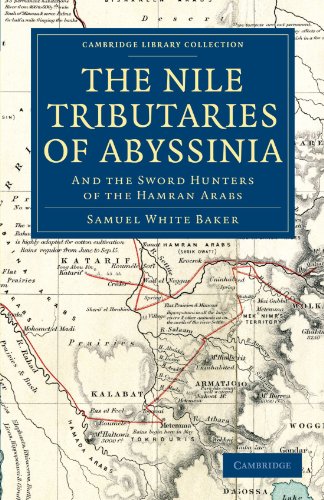 The Nile Tributaries of Abyssinia And the Sord Hunters of the Hamran Arabs [Paperback]