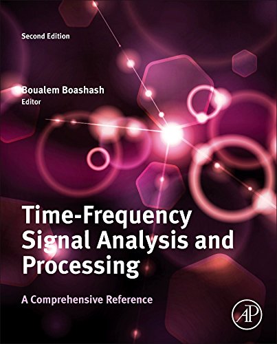 Time-Frequency Signal Analysis and Processing A Comprehensive Reference [Hardcover]