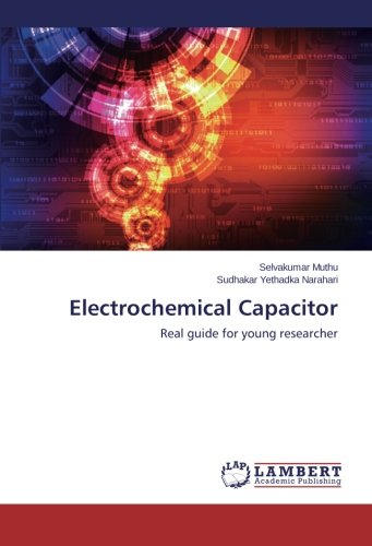 Electrochemical Capacitor Real Guide For Young Researcher [Paperback]