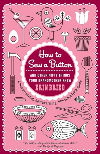 How to Sew a Button: And Other Nifty Things Your Grandmother Knew [Paperback]