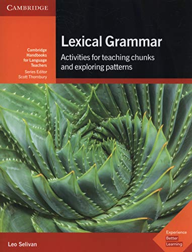 Lexical Grammar Activities for Teaching Chunks and Exploring Patterns [Paperback]