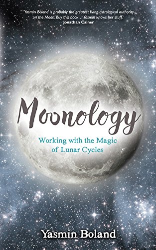 Moonology: Working With The Magic Of Lunar Cycles [Paperback]