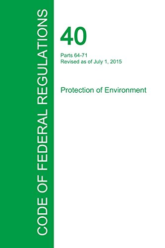 Code Of Federal Regulations Title 40, Volume 16, July 1, 2015 [Paperback]