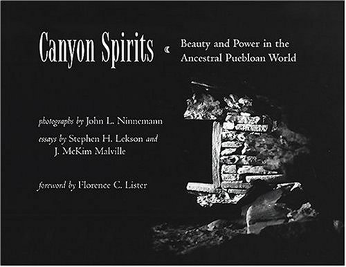 Canyon Spirits  Beauty and Poer in the Ancestral Puebloan World [Paperback]