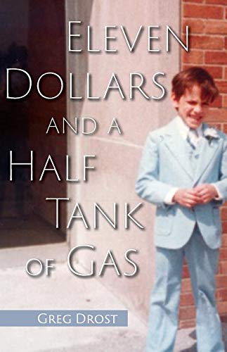 Eleven Dollars and a Half Tank of Gas [Paperback]