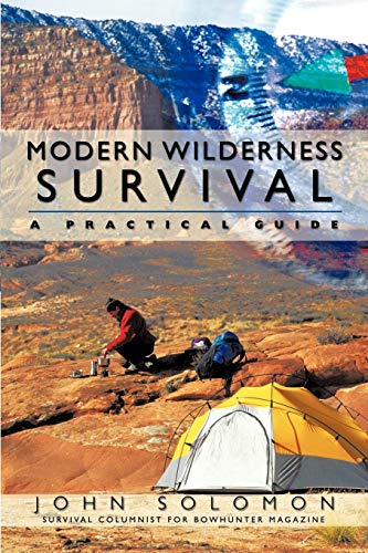 Modern Wilderness Survival A Practical Guide [Paperback]