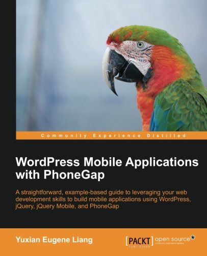 Wordpress Mobile Applications With Phonegap [Paperback]