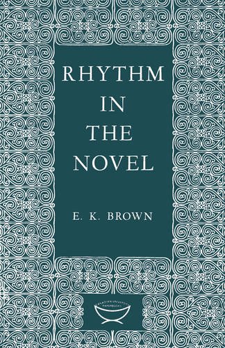 Rhythm In The Novel (alexander Lectures) [Paperback]