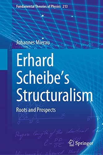 Erhard Scheibe's Structuralism: Roots and Prospects [Hardcover]