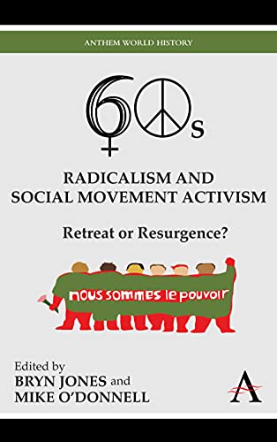 Sixties Radicalism and Social Movement Activism Retreat or Resurgence [Paperback]