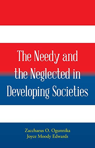 The Needy And The Neglected In Developing Societies. [Paperback]