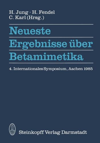 Neueste Ergebnisse ber Betamimetika: 4. Internationales Symposium in Aachen 198 [Paperback]