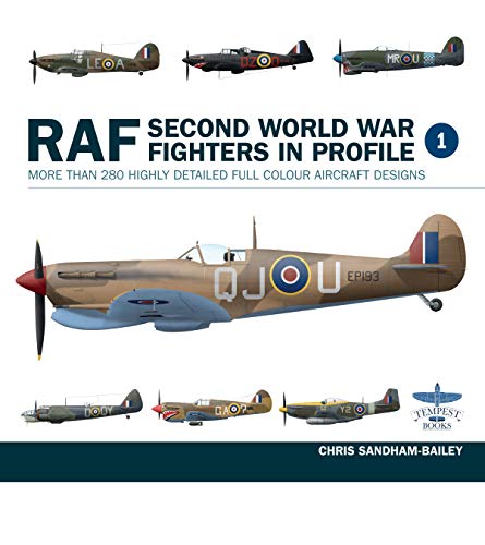 RAF Second World War Fighters in Profile: More than 280 Highly Detailed Full Col [Hardcover]