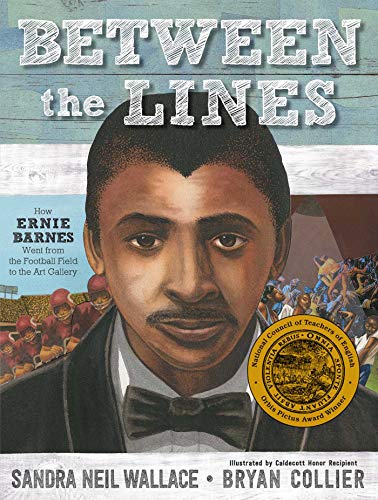 Between the Lines: How Ernie Barnes Went from the Football Field to the Art Gall [Hardcover]