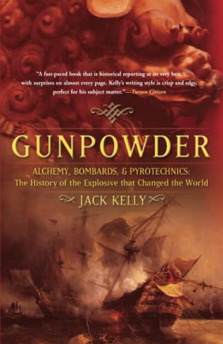 Gunpowder: Alchemy, Bombards, and Pyrotechnic