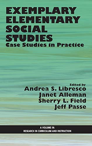 Exemplary Elementary Social Studies Case Studies In Practice (hc) (research In  [Hardcover]