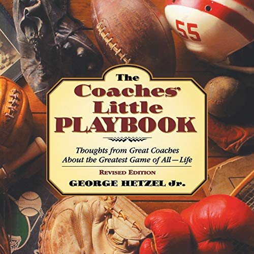 The Coaches' Little Playbook Thoughts from Great Coaches about the Greatest Gam [Paperback]