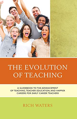 The Evolution of Teaching A Guidebook to the Advancement of Teaching, Teacher E [Paperback]