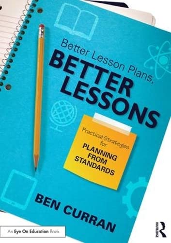 Better Lesson Plans, Better Lessons: Practical Strategies for Planning from Stan [Paperback]