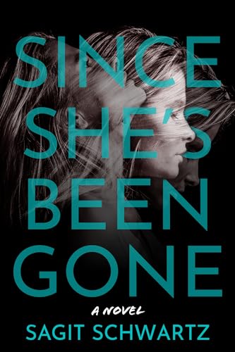 Since She's Been Gone: A Novel [Hardcover]