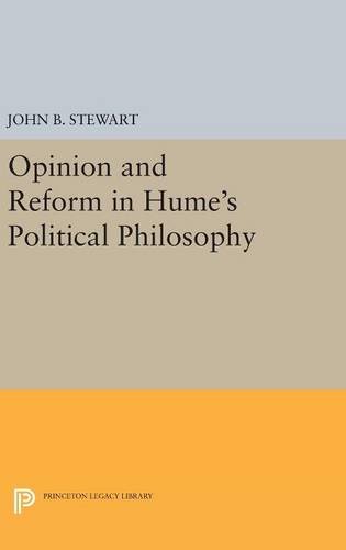 Opinion and Reform in Hume's Political Philosophy [Hardcover]